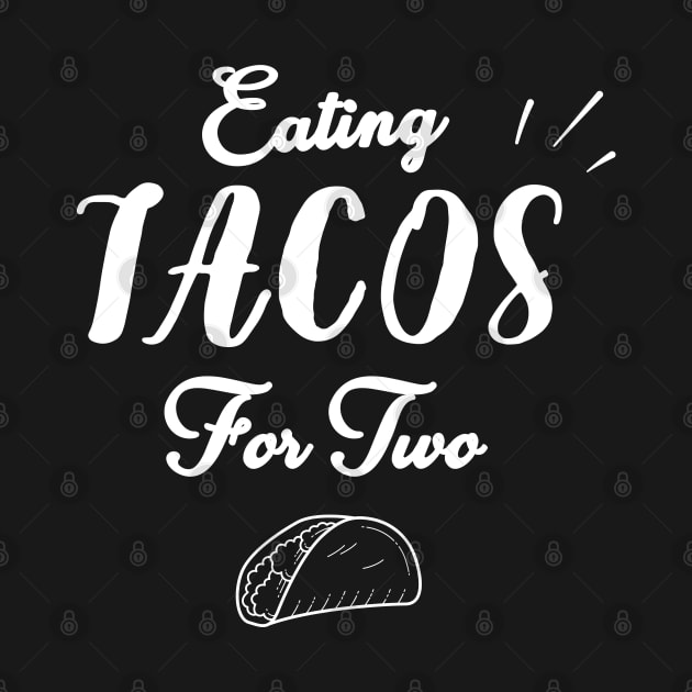 Eating Tacos For Two - funny pregnancy announcement by WassilArt