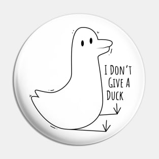 I Don't Give A Duck Pin