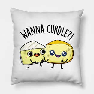 Wanna Curdle Funny Cheese Puns Pillow