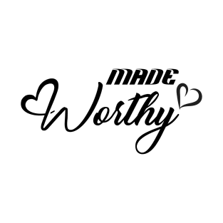 Made Worthy - Christian T-Shirt