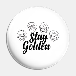 Stay Golden Golden Girls Golden Years Pin