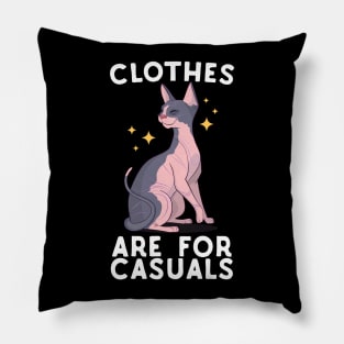 Clothes Are For Casuals Sphynx Cat Pillow