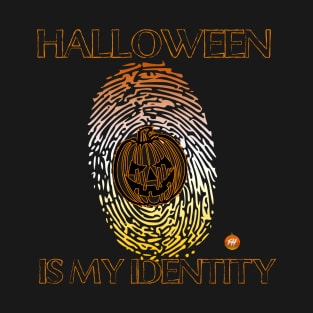 Halloween is My Identity T-Shirt