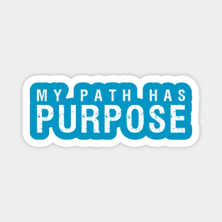 My Path Has Purpose wht Magnet