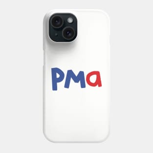 Positive Mental Attitude PMA Slang Phone Case