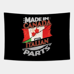 Made In Canada With Italian Parts - Gift for Italian From Italy Tapestry