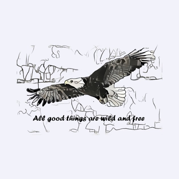 All good things are wild and free by stevot