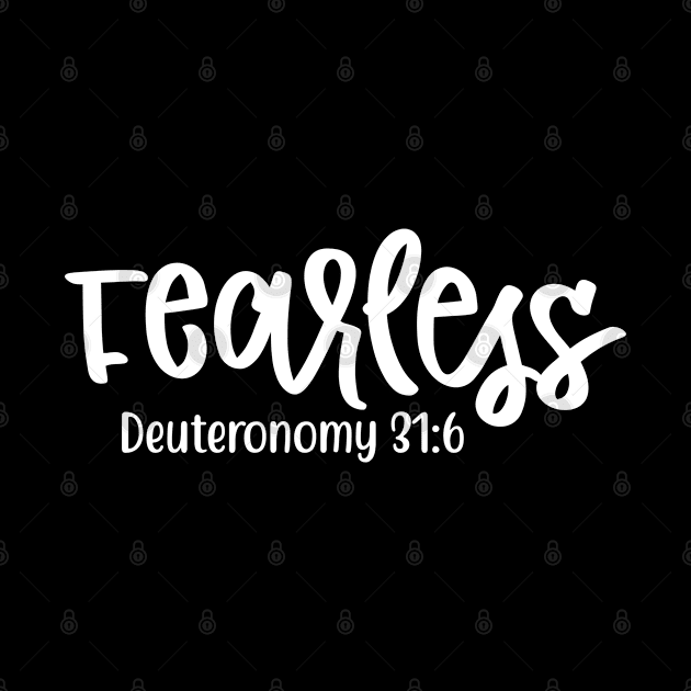 Fearless, Deuteronomy 31:6, Christian, Bible Verse, Jesus Christ, Believer by ChristianLifeApparel