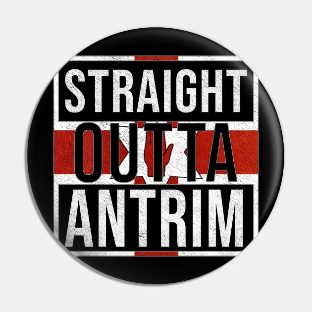 Straight Outta Antrim - Gift for Northern Irish, Northern Irishmen , Northern Irishwomen,  From Antrim in Northern Ireland Irish Pin by Country Flags