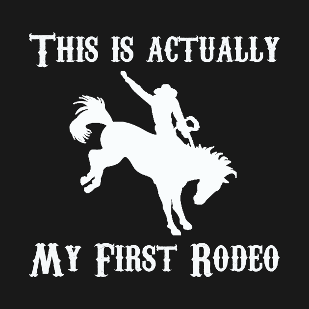 Actually My First Rodeo by NE Nostalgia