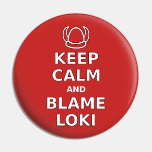 Keep Calm Blame Loki Pin