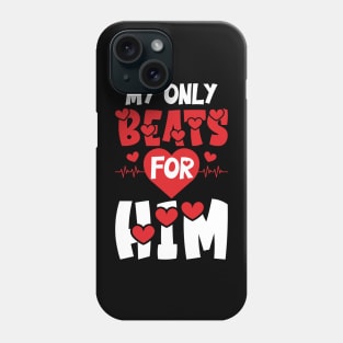 My only Beats For Him Phone Case