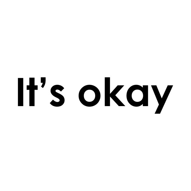 It's Okay by IlhanAz