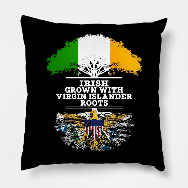 Irish Grown With Virgin Islander Roots - Gift for Virgin Islander With Roots From US Virgin Islands Pillow by Country Flags