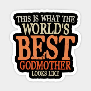 This is What The World's Best Godmother Looks Like Magnet