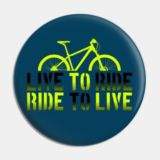 Green Mountain Bike, Live to ride, Ride to live Pin