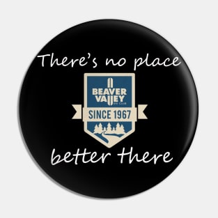 new beaver valley theres no place better there Pin