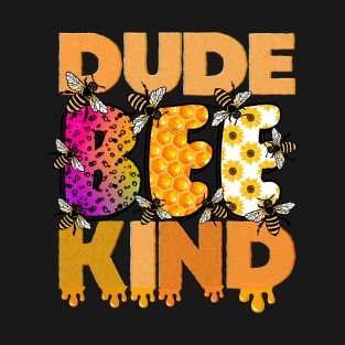 Pink dude be kind T-Shirt