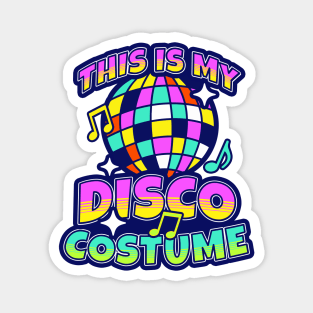 This Is My Disco Costume Magnet