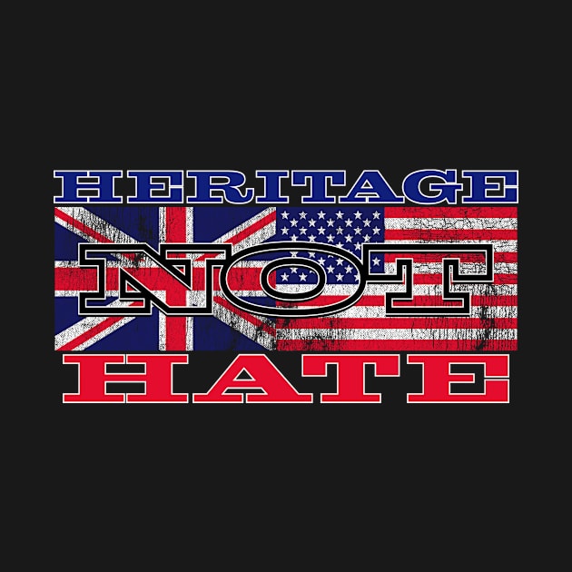 Heritage Not Hate by rt-shirts