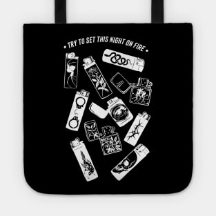 Try to set this night on fire quote lighter night smoke tobacco skater sk8 skull tattoo snake old school tattoo vintage retro black&white minimal traditional tattoo punk rock metal Moto travel youth gift for him Tote