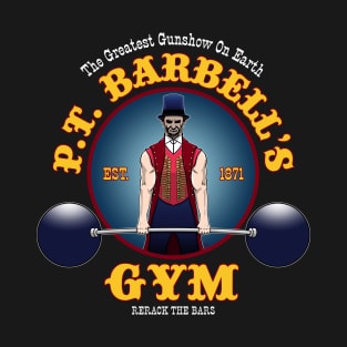 P.T. Barbell's Gym - The Greatest Gunshow On Earth T-Shirt