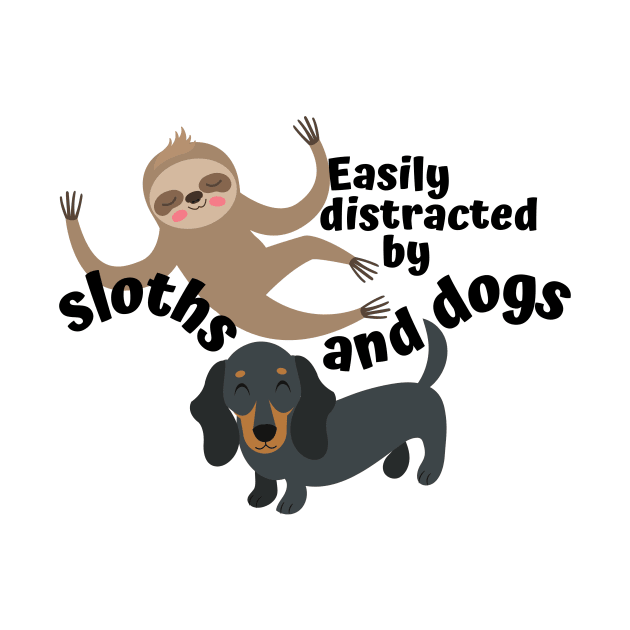 Easily distracted by sloths and dogs by AllPrintsAndArt