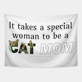 It takes a special woman to be a cat mom - tabby cat oil painting word art Tapestry