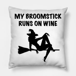 My Broomstick Runs On Wine Halloween Witch Pillow