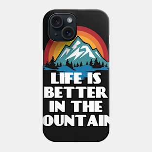 LIFE IS BETTER IN THE MOUNTAINS Retro Vintage Sunset Colors with Mountain And Forst View Near A River Phone Case