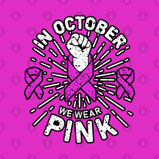 in october we wear pink breast cancer awareness day for breast cancer awareness and support of breast cancer survivors by A Comic Wizard