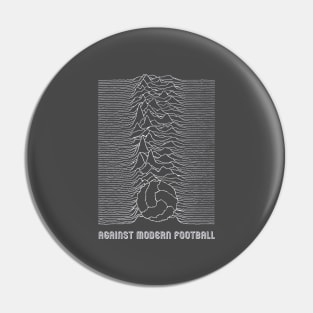 Against Modern football Pin
