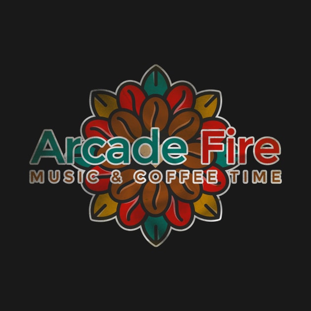 Arcade Fire Music & Coffee Time by Testeemoney Artshop