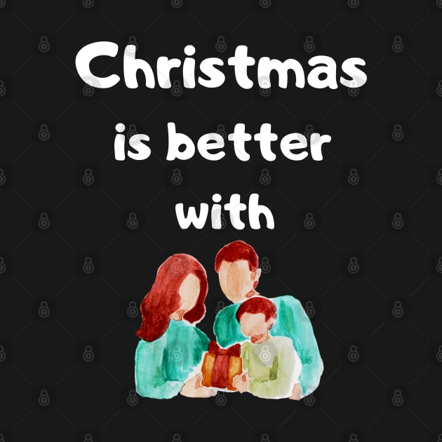 christmas is better with family by Success shopping