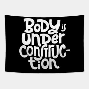 Body is Under Construction - Gym Workout Fitness Motivation Quote (White) Tapestry