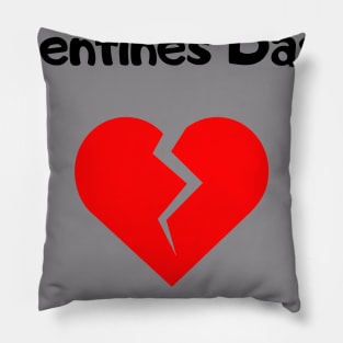 valentines day ? not for me ! Pillow