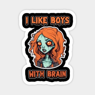 Zombie Girl Perfect for Halloween " I Like Boys With Brian" Orange Pumpkin Color Magnet