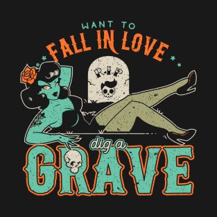 Dig a Grave T-Shirt