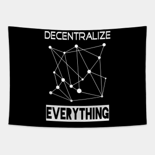 Decentralize Everything Tapestry