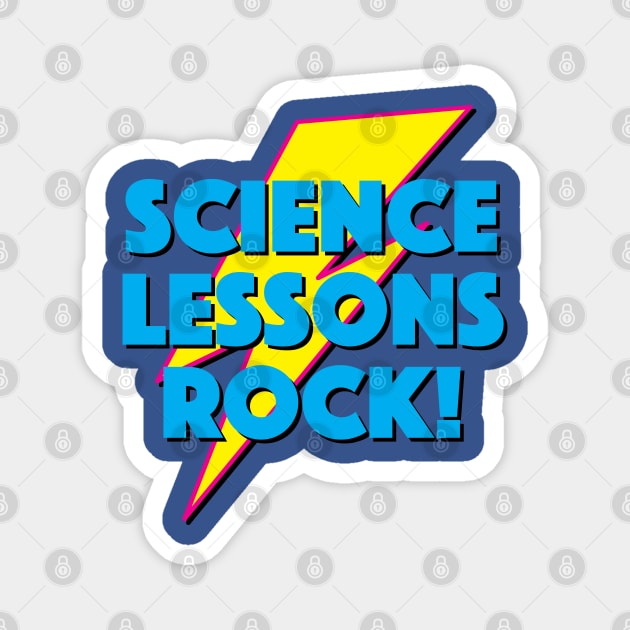 SCIENCE LESSONS ROCK! LIGHTNING LOGO SLOGAN FOR TEACHERS, LECTURERS ETC. Magnet by CliffordHayes