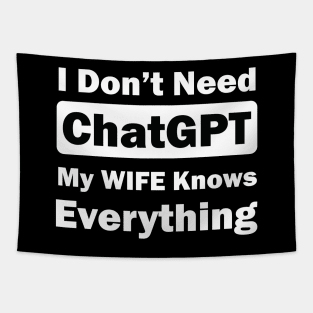 I don't need chatGPT my wife knows everything Tapestry