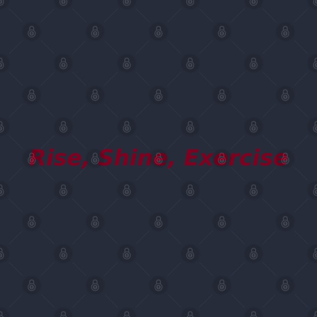 Rise and Exercise by Mohammad Ibne Ayub