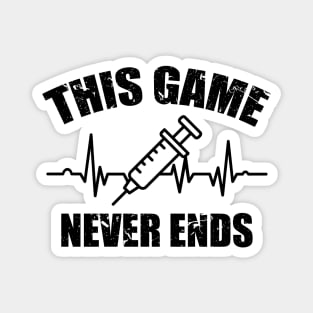 Gamer Quote Heartbeat Syringe This game never ends Magnet