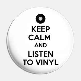 Keep calm and listen to vinyl Pin