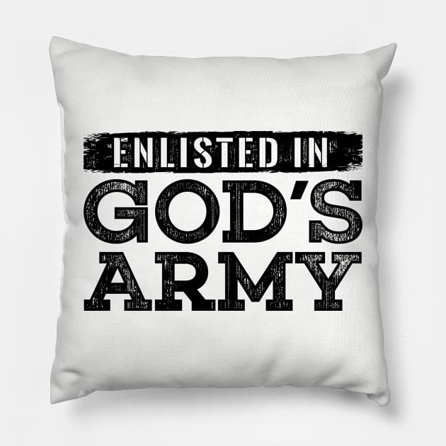 Enlisted in Gods Army Pillow by radquoteshirts