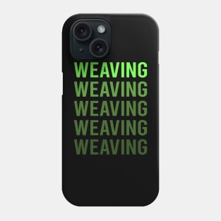 Green Text Weaving Weaver Phone Case