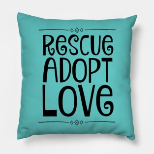 Rescue Adopt Love Pillow