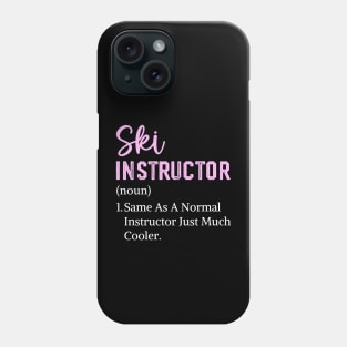 Funny Saying Ski Instructor Mom Skiing Ski Teacher Phone Case