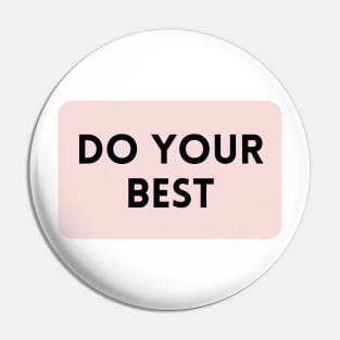 Do Your Best - Life Quotes Pin