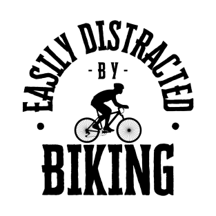 Easily Distracted by Biking T-Shirt